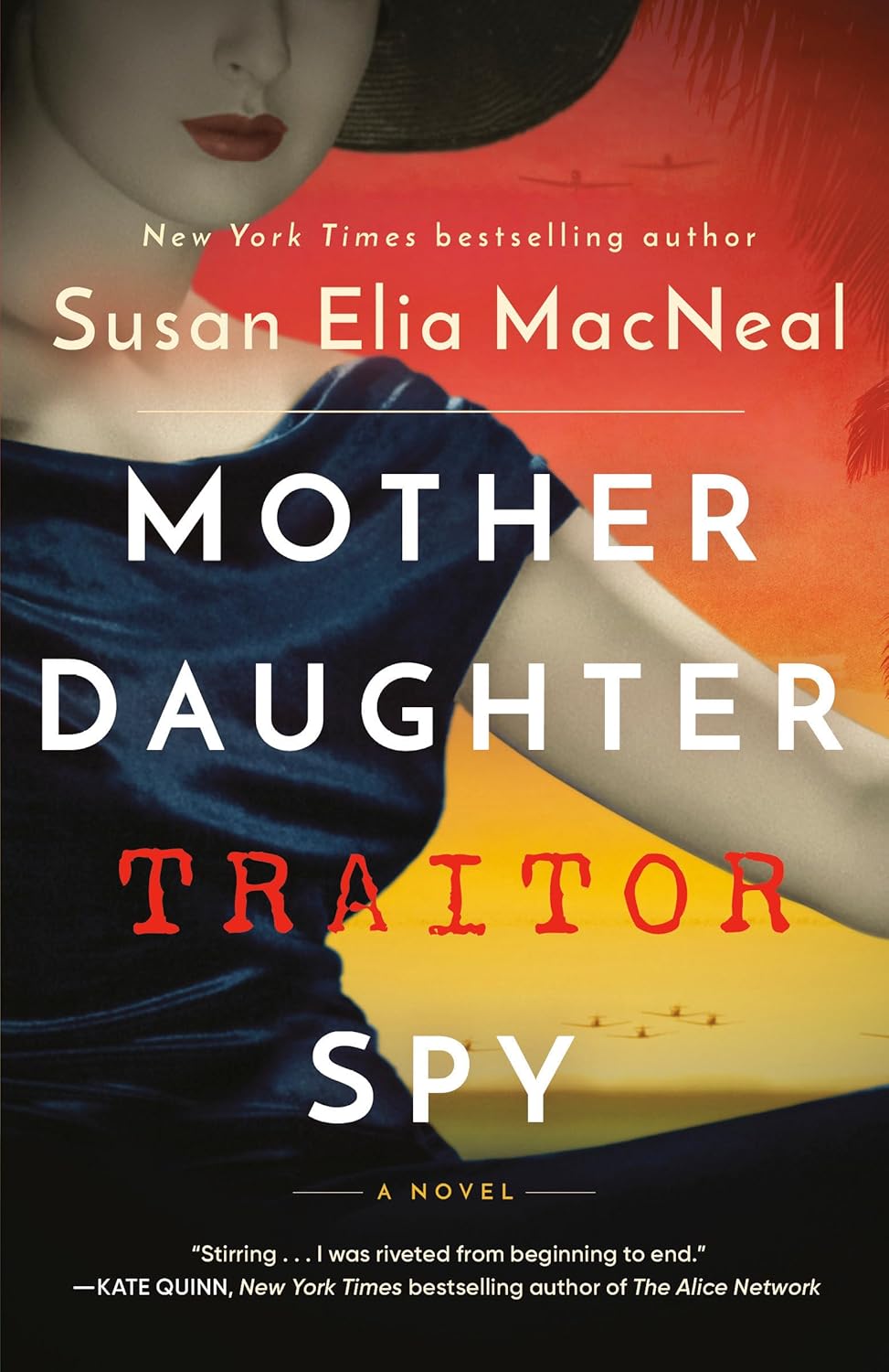 Mother Daughter Traitor Spy by Susan Elia Macneal