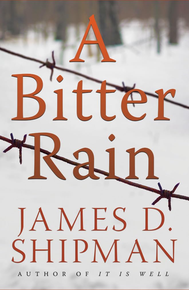 A Bitter Rain by James D Shipman