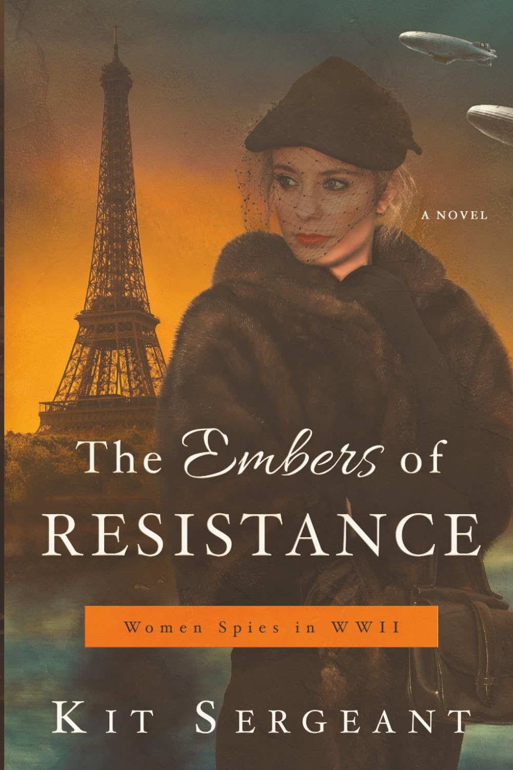 The Embers of Resistance by Kit Sergeant (Book 3 of 3)