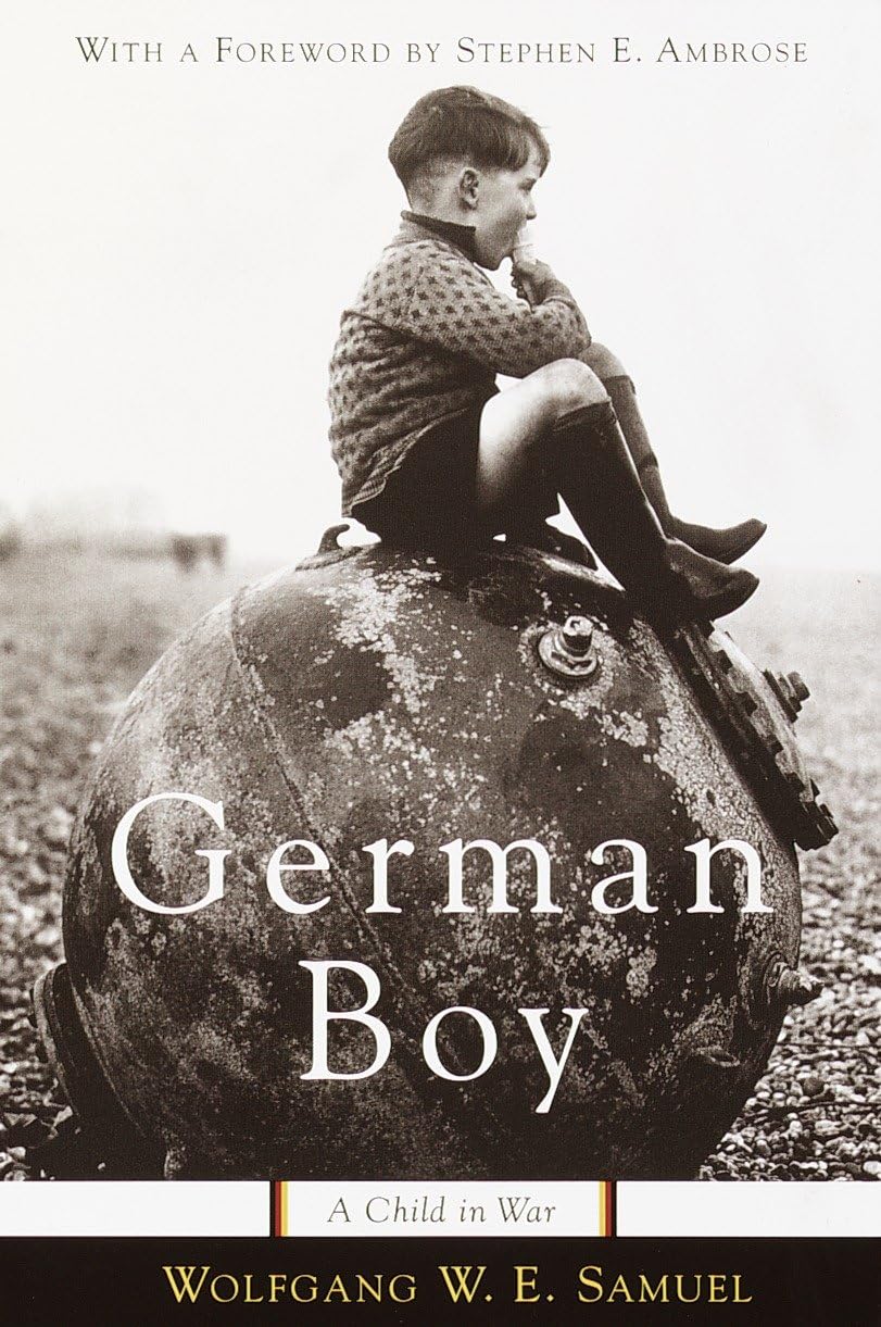 German Boy: A Child in War by Wolfgang W. E. Samuel